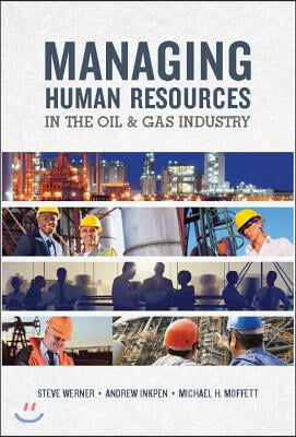 Managing Human Resources in the Oil & Gas Industry