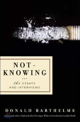 Not-Knowing: The Essays and Interviews