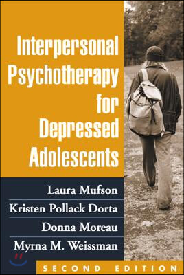 Interpersonal Psychotherapy for Depressed Adolescents, Second Edition