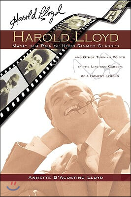 Harold Lloyd - Magic in a Pair of Horn-Rimmed Glasses