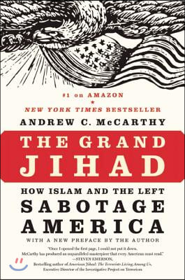 The Grand Jihad: How Islam and the Left Sabotage America