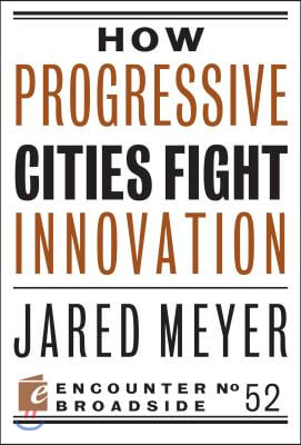 How Progressive Cities Fight Innovation