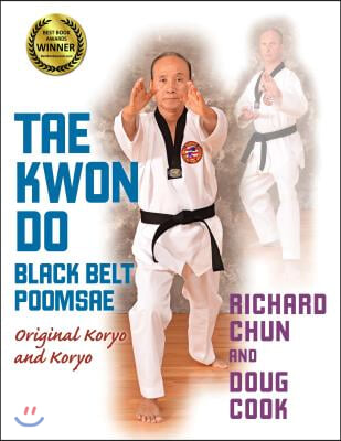 Tae Kwon Do Black Belt Poomsae: Original Koryo and Koryo