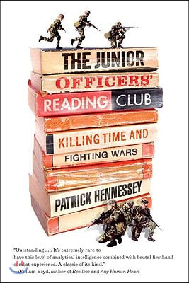 The Junior Officers&#39; Reading Club: Killing Time and Fighting Wars