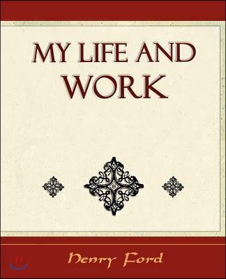 My Life and Work - Autobiography