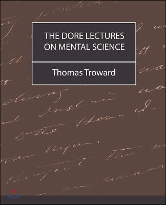 The Dore Lectures on Mental Science