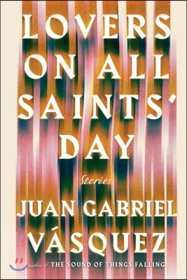 Lovers on All Saints' Day: Stories