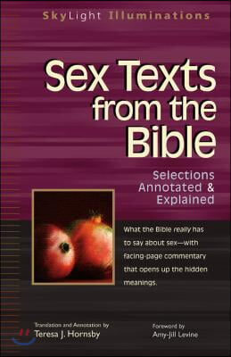 Sex Texts from the Bible: Selections Annotated &amp; Explained