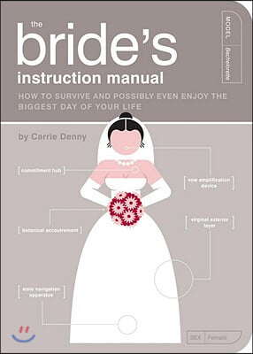 The Bride&#39;s Instruction Manual