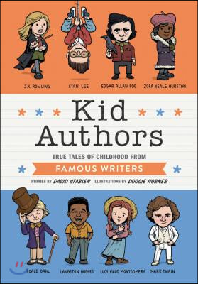 Kid Authors: True Tales of Childhood from Famous Writers