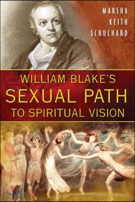 William Blake&#39;s Sexual Path to Spiritual Vision