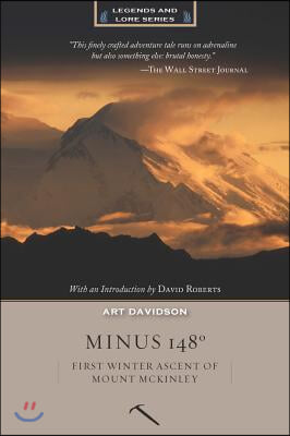 Minus 148 Degrees: First Winter Ascent of Mount McKinley, Anniversary Edition