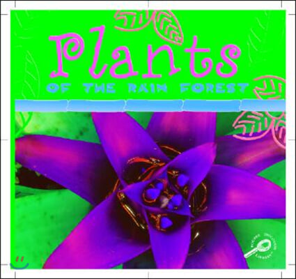 Plants of the Rain Forest