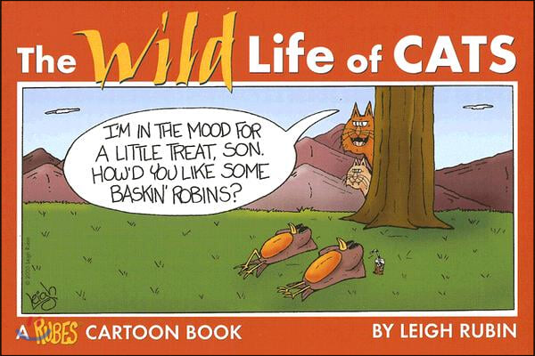 The Wild Life of Cats: A Rubes Cartoon Book