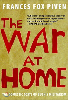 The War at Home: The Domestic Costs of Bush&#39;s Militarism