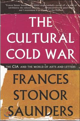 The Cultural Cold War: The CIA and the World of Arts and Letters