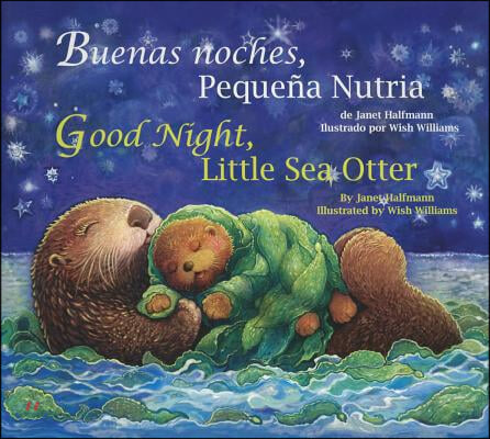 Buenas Noches, Pequena Nutria/Good Night, Little Sea Otter