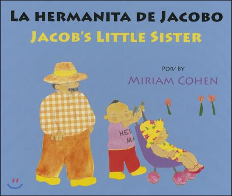 La Hermanita de Jacobo/Jacob's Little Sister