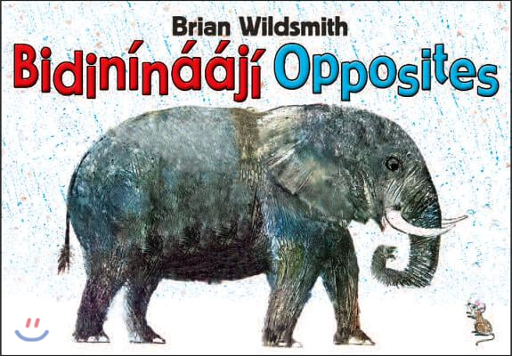 Brian Wildsmith&#39;s Opposites (Navajo/English)