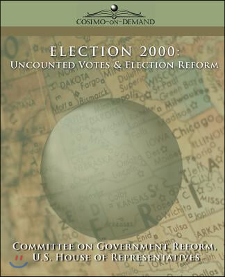 Election 2000: Uncounted Votes &amp; Election Reform