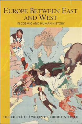 Europe Between East and West: In Cosmic and Human History (Cw 174a)