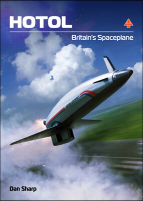 Hotol: Britain&#39;s Spaceplane