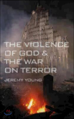 The Violence of God &amp; the War on Terror