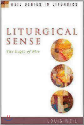 Liturgical Sense: The Logic of Rite