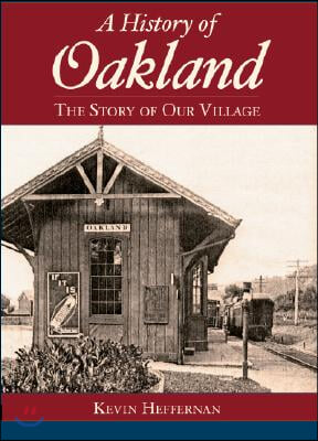 A History of Oakland: The Story of Our Village