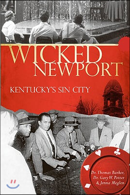 Wicked Newport: Kentucky&#39;s Sin City