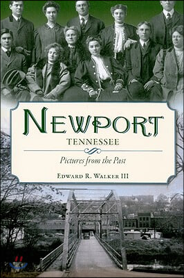 Newport, Tennessee:: Pictures from the Past
