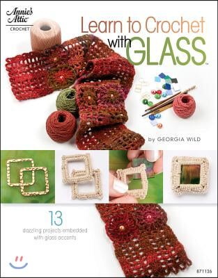 Learn to Crochet With Glass