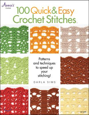100 Quick &amp; Easy Crochet Stitches