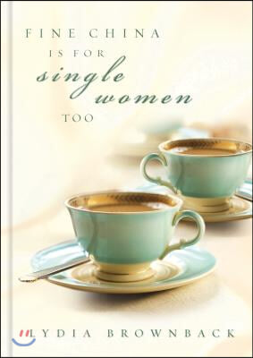 Fine China Is for Single Women Too (Paperback)