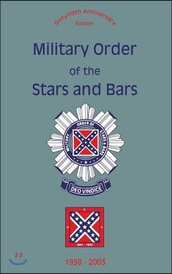 Military Order of the Stars and Bars (65th Anniversary Edition): 1938-2003