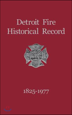 Detroit Fire Historical Record 1825-1977