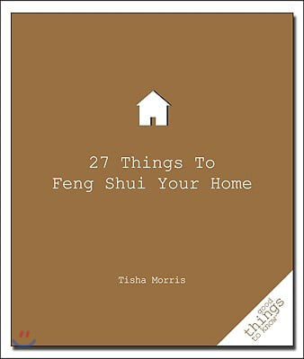 27 Things to Feng Shui Your Home