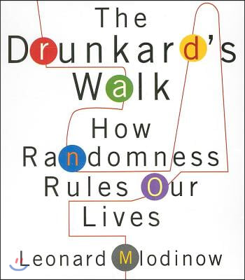 The Drunkard's Walk: How Randomness Rules Our Lives