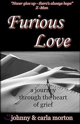 Furious Love: A Journey Through the Heart of Grief