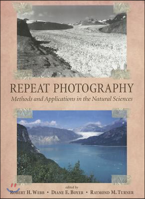 Repeat Photography: Methods and Applications in the Natural Sciences