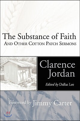 The Substance of Faith: And Other Cotton Patch Sermons