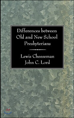 Differences Between Old and New School Presbyterians