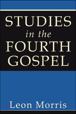 Studies in the Fourth Gospel