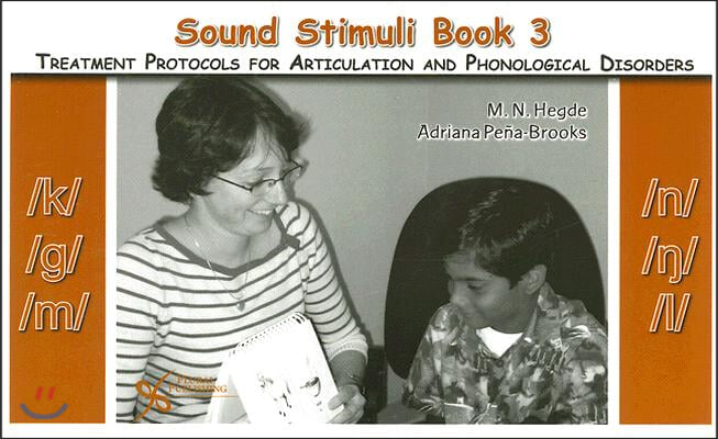 Sound Stimuli: For Assessment and Treatment Protocols for Articulation and Phonological Disorders: For /K/ /G/ /M/ /N/ / /L/ Vol. 3