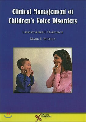 Clinical Management of Children&#39;s Voice Disorders