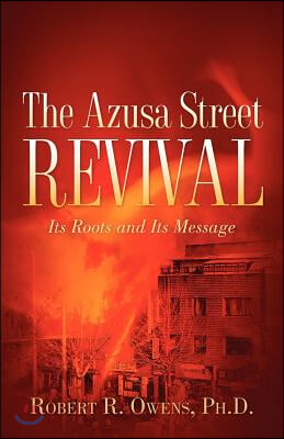 The Azusa Street Revival