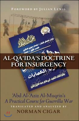 Al-Qa&#39;ida&#39;s Doctrine for Insurgency: Abd Al-Aziz Al-Muqrin&#39;s a Practical Course for Guerrilla War