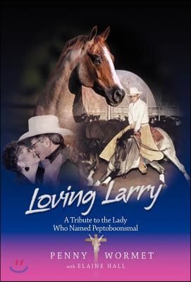 Loving Larry: A Tribute to the Lady Who Named Peptoboonsmal