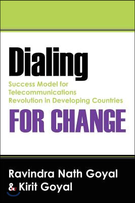 Dialing For Change: Success Model for Telecommunications Revolution in Developing Countries