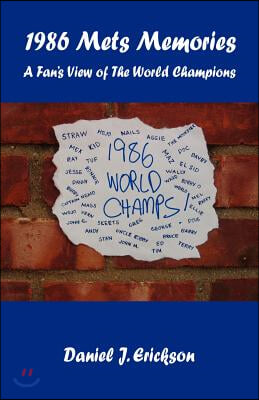 1986 Mets Memories - A Fan&#39;s View of the World Champions